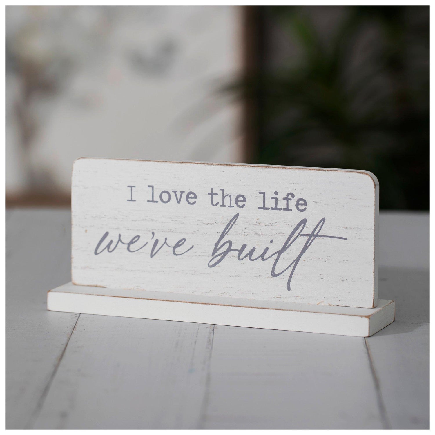 Love The Life We've Built