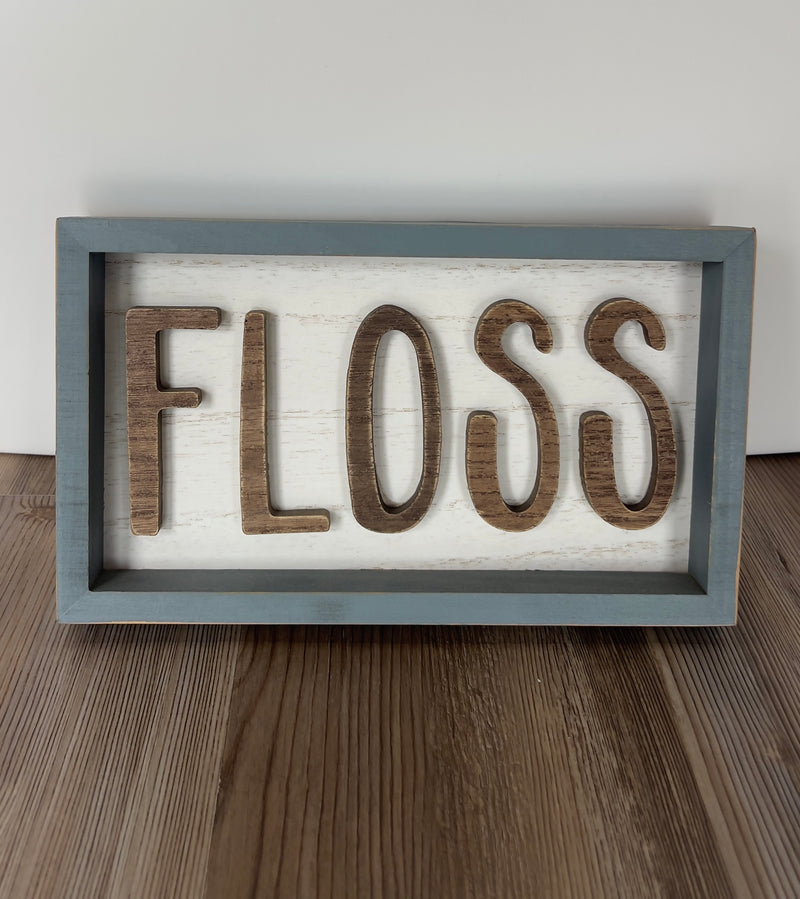 Floss Sign