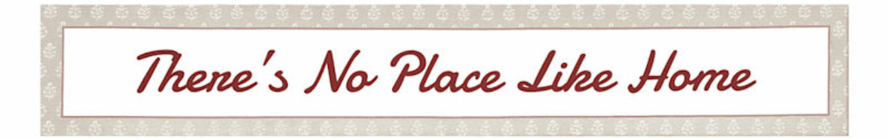 No Place Like Home